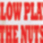 slow_play