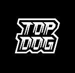 TOP DOG, TOP DOG